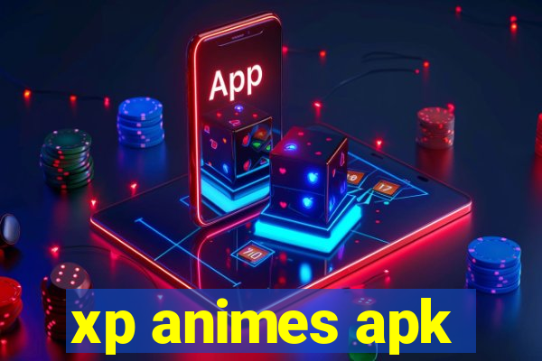 xp animes apk